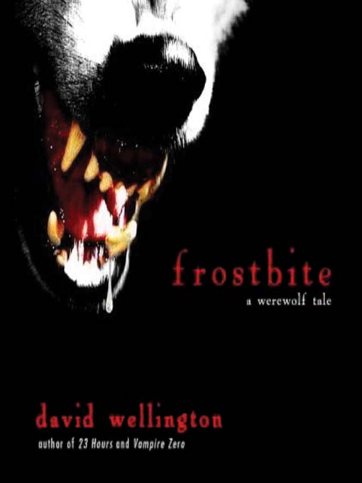 Title details for Frostbite by David Wellington - Wait list
